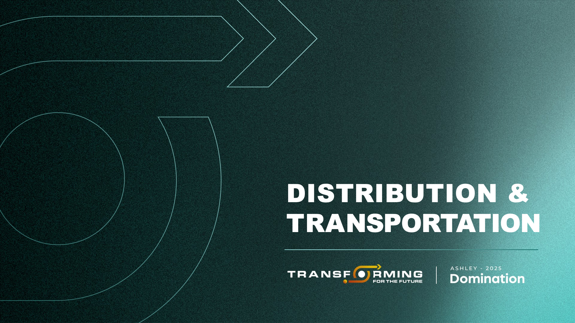 Domination 2025 &mdash; Distribution and Transportation