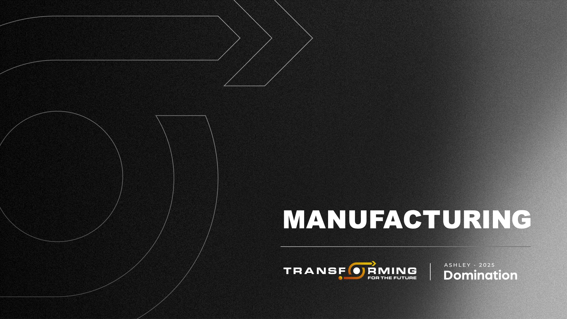 Domination 2025 &mdash; Manufacturing